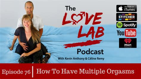 How To Have Multiple Orgasms The Love Lab Podcast