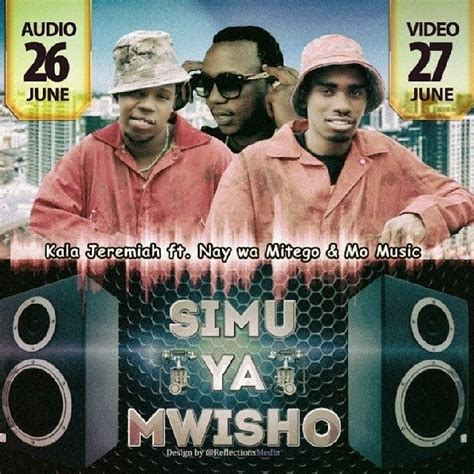Download Kala Jeremiah Ft Ney Wa Mitego And Mo Music Simu Ya Mwisho