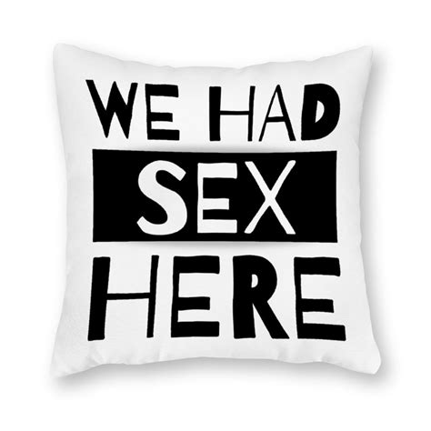 We Had Sex Here And There Funny Pillow Covers Set Of 4 Etsy