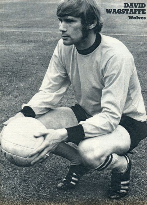 David Wagstaffe Of Wolves In 1970 Wolverhampton Wanderers Retro Football Football Memorabilia
