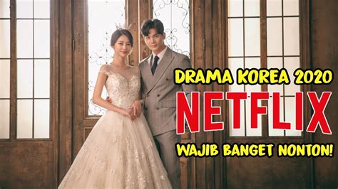 15 Drama Korea Terbaru 2020 Netflix Yang Harus Ditonton Youtube