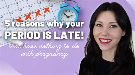 5 Reasons Why Your Period Is Late Youtube