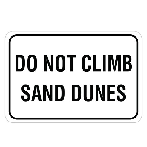 Do Not Climb Sand Dunes American Sign Company