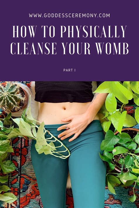 Physically Cleanse Your Womb With These 3 Tips Womb Healing Womb