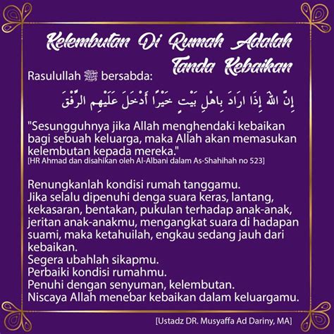 Selalu meningkatkan iman dan taqwa. KELEMBUTAN DI RUMAH ADALAH TANDA KEBAIKAN