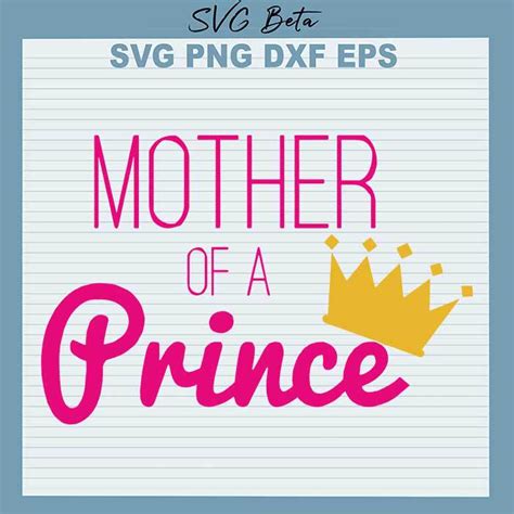 Mother Of A Prince Svg File Craft For Handmade Cricut Products