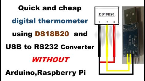 This is an excellent way of collecting the temperature of the air, nearby liquid or anything else you want to know how hot or cold it is. DS18B20 Digital thermometer WITHOUT Arduino or Raspberry ...
