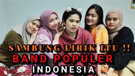 Sambung Lirik Judul Lagu Band Band Hits Indonesia Youtube