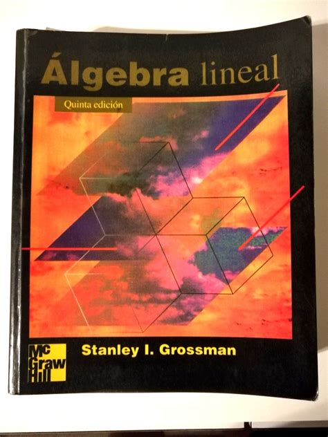 Quien quiere tener el libro de algebra baldor y el solucionario totalmente gratis. ALGEBRA LINEAL STANLEY GROSSMAN 5TA EDICION PDF