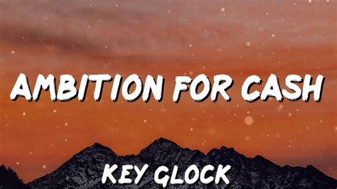 Key Glock Ambition For Cash Lyrics Youtube