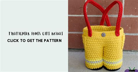 Firefighter Pants Gift Basket Share A Pattern