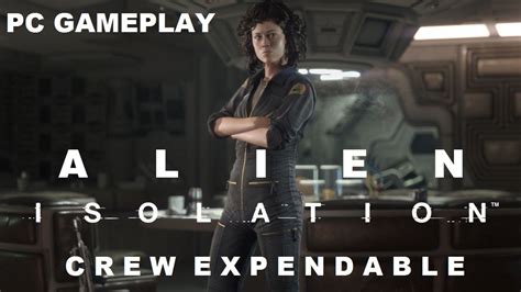 Alien Isolation Crew Expendable Dlc Gameplay No Commentary Maxed