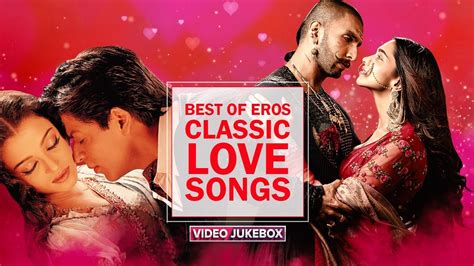 Best Of Eros Classic Love Songs Timeless Eros Hits Aishwarya Srk