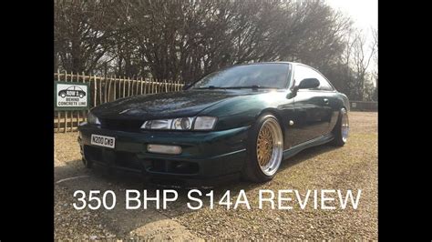 Owning A 350 Bhp S14a Modified Car Review Youtube