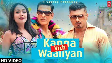 Kanna Vich Waaliyan Yo Yo Honey Singh Full Video New Song Honey Singh Kanna Vich Waaliyan