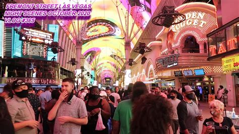 Fremont Street Las Vegas Night Scenes October 2020 Vlog 365 Youtube