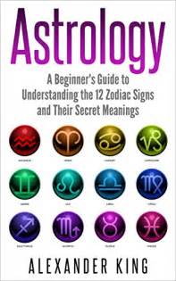 Astrology A Beginners Guide To Understanding The 12