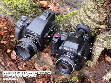 Medium Format Film Camera Showdown Contax 645 Vs Pentax 645nii Emulsive
