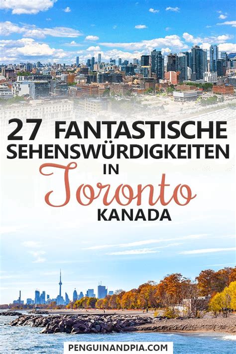 Toronto Sehenswürdigkeiten 27 Attraktionen in Kanadas größter Stadt