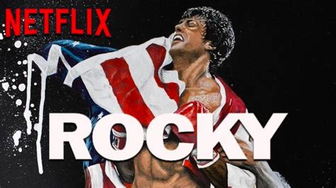 Rocky Balboa Llega A Netflix Y Los Fanáticos Estallan Las Redes