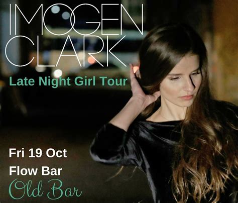 Imogen Clark Late Night Girl Tour — Flow Bar