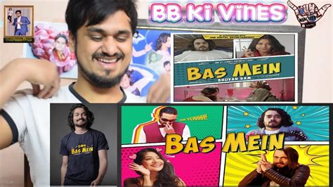 Bb Ki Vines Bhuvan Bam Bas Mein Official Music Video Indian Reaction Youtube