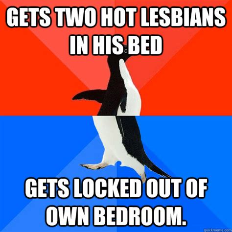 Gets Two Hot Lesbians In His Bed Gets Locked Out Of Own Bedroom
