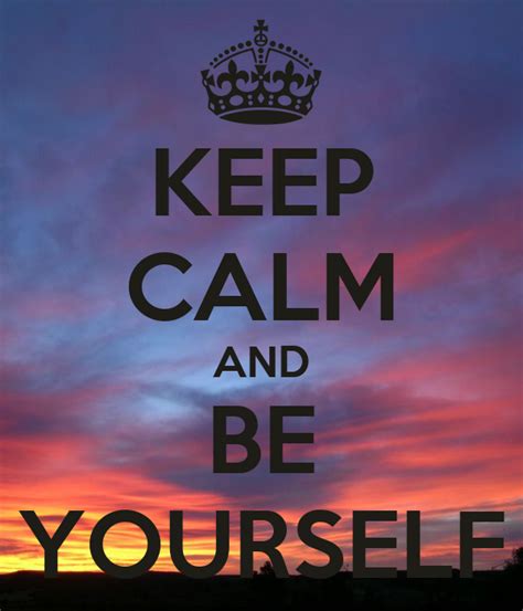 Keep Calm And Be Yourself Poster Lpink Keep Calm O Matic