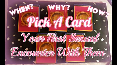 Pick A Card Love Reading What Is Your First Sexual Encounter With Them Like 18 Youtube