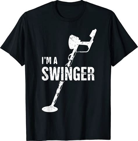 Im A Swinger Funny Metal Detecting T Shirt Clothing