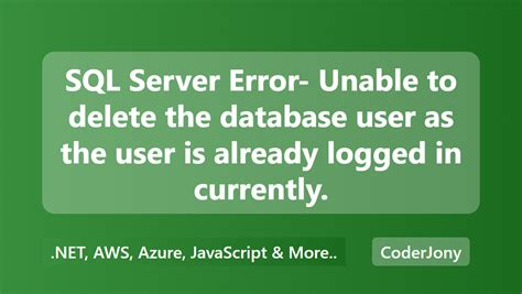 CoderJony SQL Server Error Unable To Delete The Database User As The