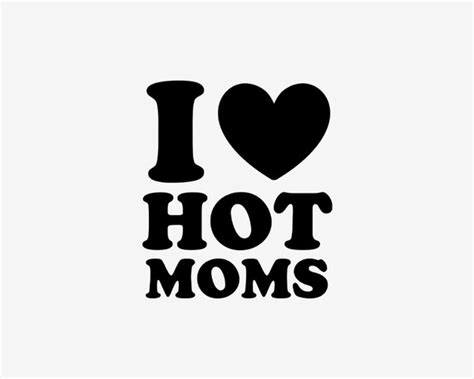 I Heart Hot Moms Vinyl Decal Etsy