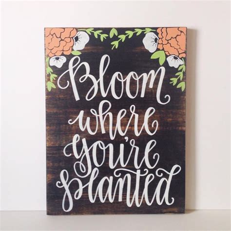 Over the past seventeen years, ms. Wood Sign | Hand-lettered Quote | Bloom Where You're Planted | Hand lettering quotes, Bloom ...