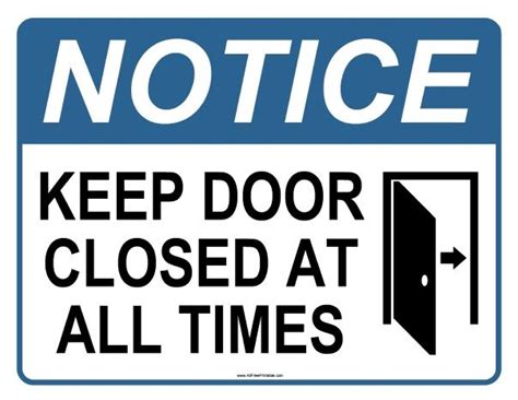Free Printable Notice Keep Door Closed At All Times Sign Door Poster