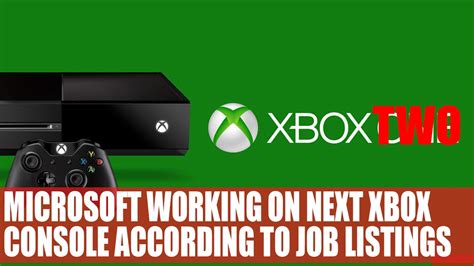 Microsoft Reported To Be Working On Xbox One Successor According To Job