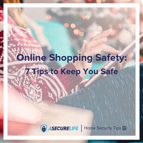 Online Shopping Safety 7 Tips To Keep You Safe
