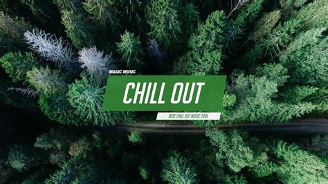 Chill Out Music Mix Best Chill Trap Rnb Indie ♫ Youtube