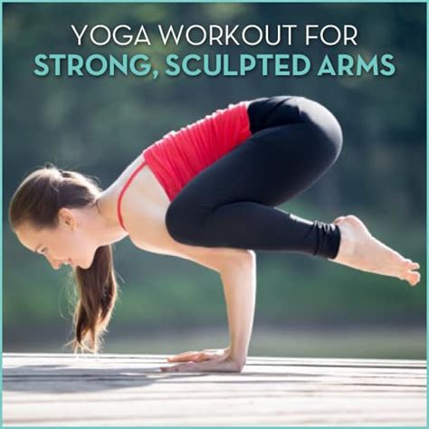 Yoga Workout For Strong Sculpted Arms