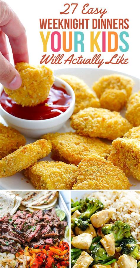 27 Easy Weeknight Dinners Your Kids Will Actually Like Recipes Meals
