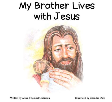 My Brother Lives With Jesus According To Your Word