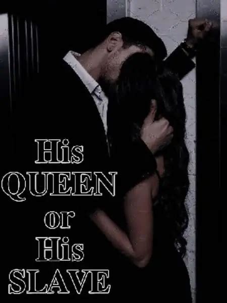 his queen or his slave 18 chat story noveltoon