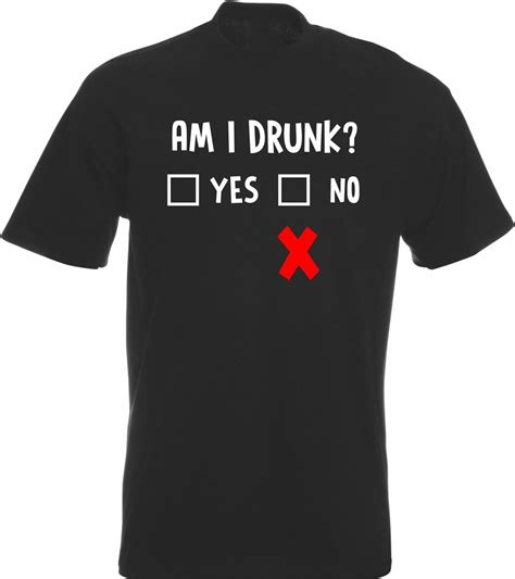 Am I Drunk Yes Or No Funny Drunk Drinkers T Shirt Men Women Adult Pub