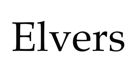 How To Pronounce Elvers Youtube