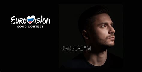 the waiting is over listen to sergey lazarev s eurovision 2019 entry “scream” escbeat