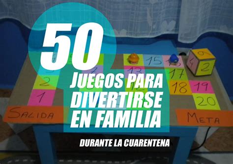 50 Juegos Para Divertirse En Familia Durante La Cuarentena