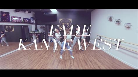 Fade Kanye West Choreography Dance Video Youtube