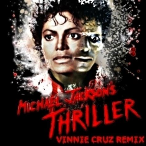 Stream Michael Jackson Thriller Vinnie Cruz Remix By Vinnie Cruz