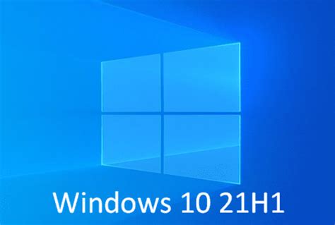 Windows 10 Version 21h1 Feature Update Changes Improvements Bug Fixes