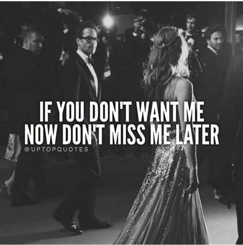 Amen 🏼 Classy Quotes Dont Miss Me You Dont Want Me