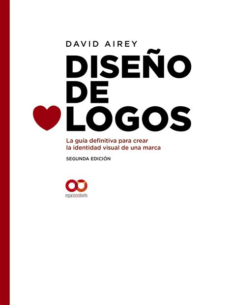 Buy Diseño De Logos La Guía Definitiva Para Crear La Identidad Visual De Una Marca Seda